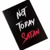 Not Today Satan Journal -Halloween Sales 01489871 a